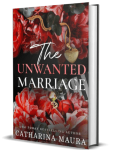 THE UNWANTED MARRIAGE BY CATHARINA MAURA 