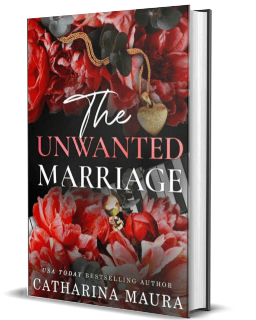 The Unwanted Marriage By Catharina Maura